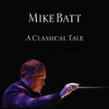 Stream Mike Batt | Listen to A Classical Tale playlist online for free ...