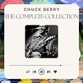 Chuck Berry - The Complete Collection | iHeart
