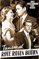 Tausend rote Rosen blüh'n (1952) — The Movie Database (TMDB)