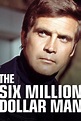 The Six Million Dollar Man (TV Series 1974-1978) - Seasons — The Movie ...