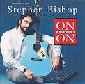 Stephen Bishop – On And On - The Hits Of Stephen Bishop (1994, CD ...