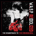W.A.S.P – Reidolized The Soundtrack To The Crimson Idol Review - KICK ...