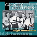 Amazon Music - Country GentlemenのHigh Lonesome: Complete Starday ...