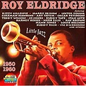 Roy Eldridge Little Jazz by Roy Eldridge on Amazon Music - Amazon.co.uk