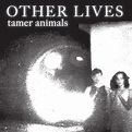 Other Lives - Tamer Animals (2011) - MusicMeter.nl