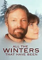 Watch All the Winters That Have Been (1997) - Free Movies | Tubi