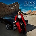 ‎Friends (feat. Ty Dolla $ign) - Single - Album by Monica - Apple Music