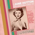 The June Hutton Collection: 1945 – 55