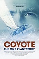 Coyote: The Mike Plant Story (2017) by Thomas M. Simmons