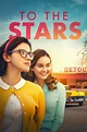 To the Stars (2019) - Posters — The Movie Database (TMDB)
