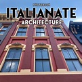 Italianate Architecture Photobook: The Best Photos Of Italianate ...