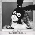 Ariana Grande | Musik | Dangerous Woman