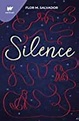 SILENCE (EDICIÓN AMERICANA) | FLOR SALVADOR | Casa del Libro