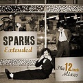 Extended the 12 inch mixes 1979 1984 - Sparks - CD album - Achat & prix ...