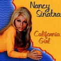 Nancy Sinatra - California Girl: Songtexte und Songs | Deezer