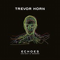 Trevor Horn - Echoes: Ancient & Modern (Crystal Clear Vinyl ...
