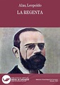 La Regenta / por Leopoldo Alas (Clarín); prólogo de Benito Pérez Galdós ...