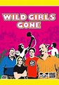Wild Girls Gone Movie Streaming Online Watch