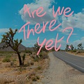 ‎Are We There Yet? - Album by Rick Astley - Apple Music