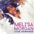 Meli’sa Morgan – Love Demands (CD) – Cleopatra Records Store