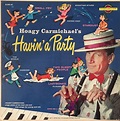 Hoagy Carmichael's Havin' a Party by Hoagy Carmichael (Album): Reviews ...