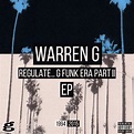 ‎Regulate... G Funk Era, Pt. II - EP - Album by Warren G - Apple Music