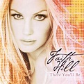 There You'll Be (2001) - un disque de Faith Hill