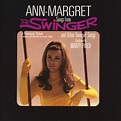 Ann-Margret – Songs From The Swinger And Other Swingin’ Songs (Import ...