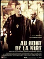 Au bout de la nuit : bande annonce du film, séances, streaming, sortie ...