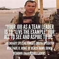 Your job as a team leader is to live the example for all to see and ...