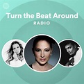 Turn the Beat Around Radio - playlist by Spotify | Spotify