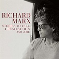Richard Marx: Stories To Tell: Greatest Hits And More (2 CDs) – jpc