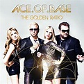 Ace of Base - The Golden Ratio Lyrics and Tracklist | Genius