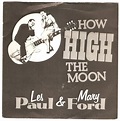 HOW HIGH THE MOON, by Les Paul and Mary Ford.Album Covers, Music ...