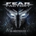 Fear Factory - Re-Industrialized