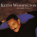 You Make It Easy, Keith Washington - Qobuz