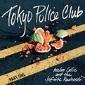 Tokyo Police Club - Melon Collie And The Infinite Radness (Part One ...