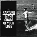 Album Review: The Rapture – ‘In The Grace Of Your Love’