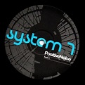 Positive Noise / System 7 / Release / Ninja Tune