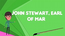 What is John Stewart, Earl of Mar (died 1479)?, Explain John Stewart ...