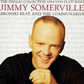 The singles collection 1984/1990 by Jimmy Somerville Featuring Bronski ...