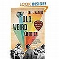 The Old, Weird America: The World of Bob Dylan's Basement Tapes: Greil ...