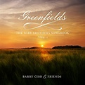 Barry Gibb: GREENFIELDS: THE GIBB BROTHERS SONGBOOK, VOL. 1 Review ...