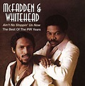 McFadden & Whitehead - Ain't No Stoppin' Us Now (The Best Of The PIR ...