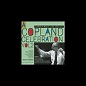 ‎A Copland Celebration, Vol. II by Juilliard String Quartet, Martha ...
