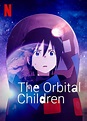 Watch The Orbital Children Online | Season 1 (2022) | TV Guide