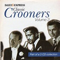 Classic Crooners Volume 2 (2004, CD) | Discogs