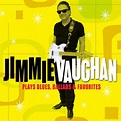 Jimmie Vaughan - Jimmie Vaughan Plays Blues, Ballads & Favorites (2010 ...