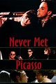 How to Watch Never Met Picasso (1996) Streaming Online – The Streamable ...