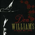 Don Williams: It Must Be Love: The Collection (CD) – jpc